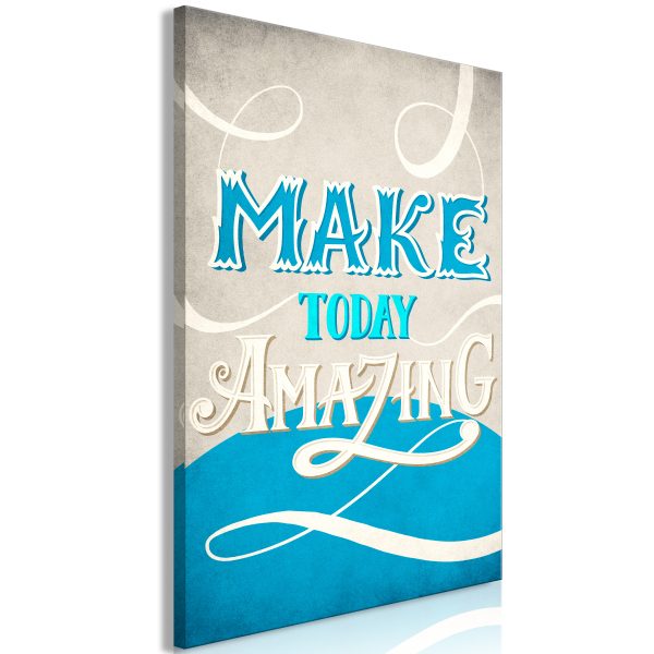 Obraz – Make Today Amazing (1 Part) Vertical Obraz – Make Today Amazing (1 Part) Vertical