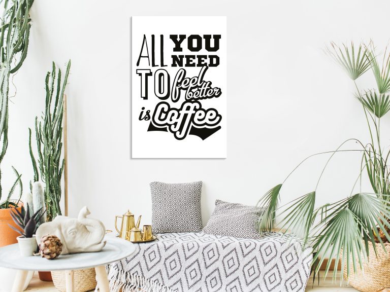 Obraz – All You Need to Feel Better Is Coffee (1 Part) Vertical Obraz – All You Need to Feel Better Is Coffee (1 Part) Vertical