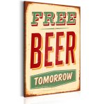 Obraz – Free Beer Tomorrow Obraz – Free Beer Tomorrow
