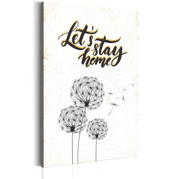 Obraz – My Home: Let’s stay home Obraz – My Home: Let’s stay home